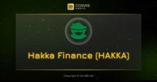 Apa itu Hakka Finance (HAKKA)? Cryptocurrency HAKKA Selesai