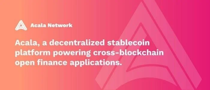 Acala Network – Mehr als nur ein Stablecoin-Protokoll auf Polkadot