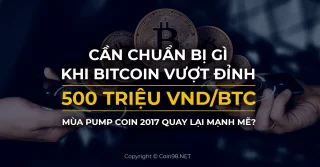 ¿Qué preparar cuando Bitcoin (BTC) supere el pico de 500 millones de VND/BTC y volverá con fuerza la temporada de Pump Coin 2017?