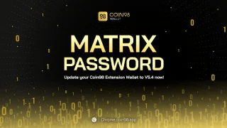 Coin98 Extension Wallet upgradet het Matrix-wachtwoord om gebruikers beveiliging en privacy van het volgende niveau te bieden