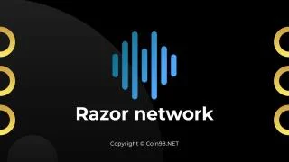 Apa itu Razor Network (RAZOR)? Set lengkap cryptocurrency RAZOR