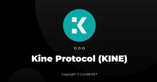Apa itu Protokol Kine (KINE)? Set lengkap cryptocurrency KINE