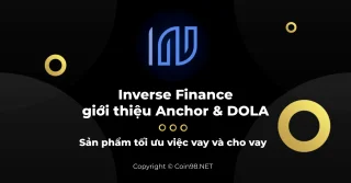 Inverse Finance lanceert Anchor & Dola: Het optimale product voor lenen en uitlenen
