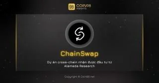 Apa itu ChainSwap? Set lengkap proyek lintas rantai menerima investasi dari Alameda Research