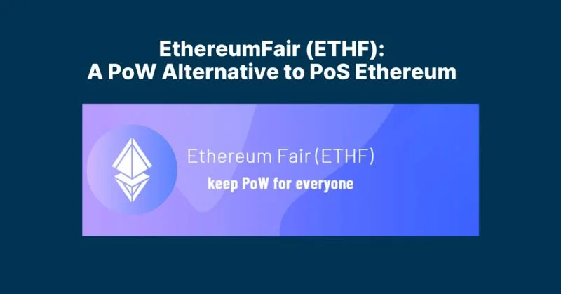 Что такое EthereumFair? Первый форк Ethereum при переходе на PoS